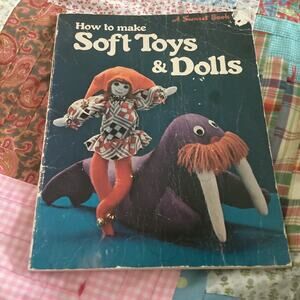 How to Make Soft Toys and Dolls Vintage 1970s Sunset Softcover Craft Book DIY